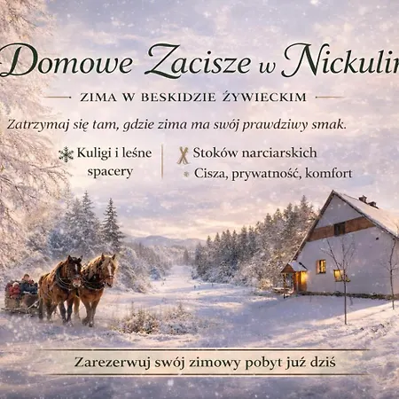 Prázdninový dům Domowe Zacisze W Nickulinie